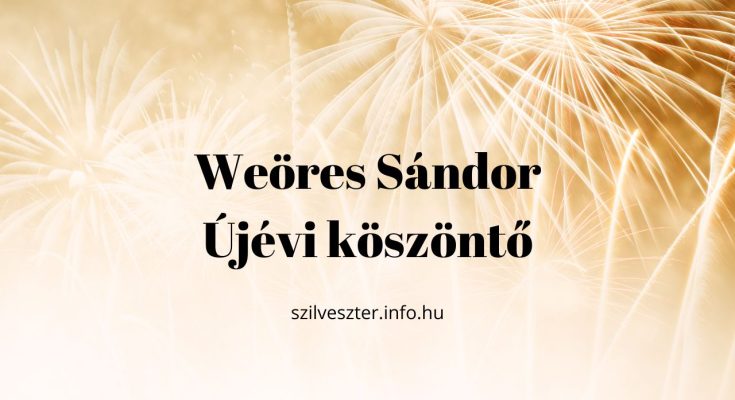 Weöres Sándor Újévi köszöntő